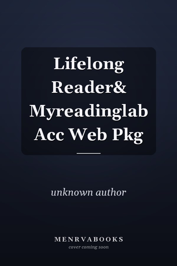 Lifelong Reader: MyReadingLab Access Web Package