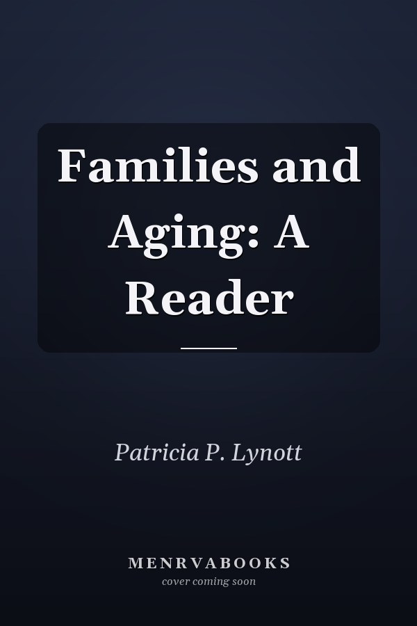 Families and Aging: A Reader