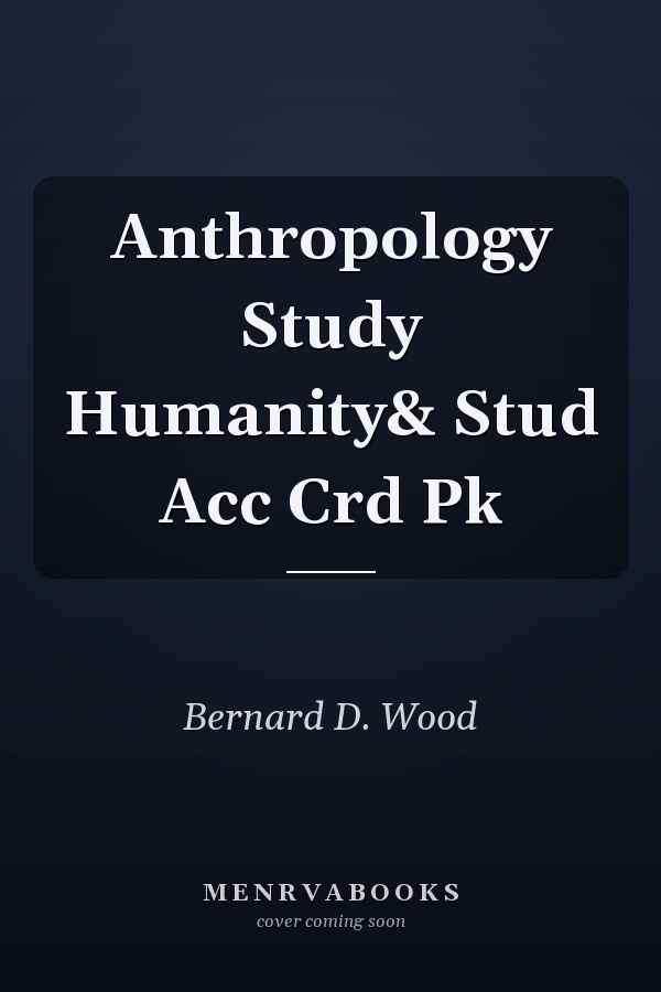 Anthropology Study Humanity& Stud Acc Crd Pk