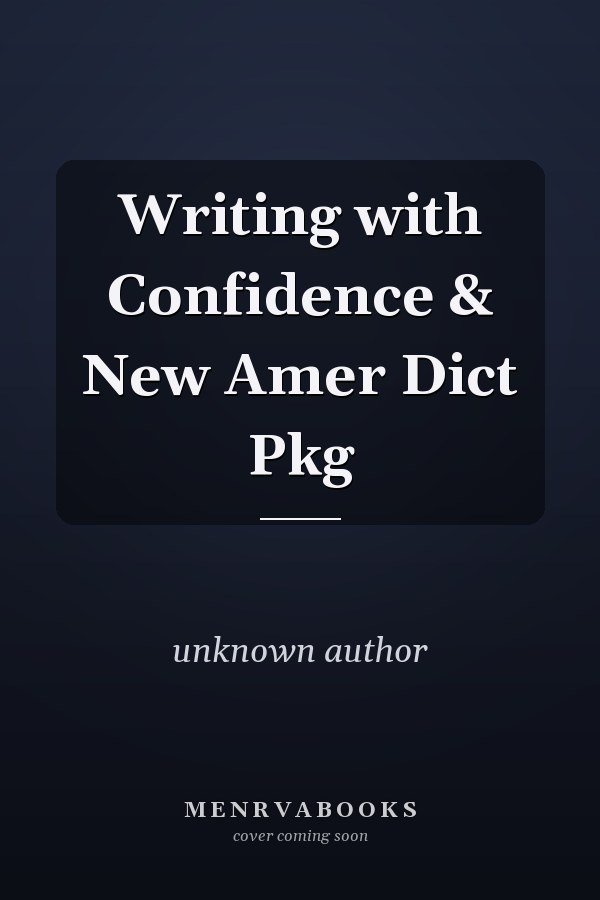Writing with Confidence & New American Dictionary Package