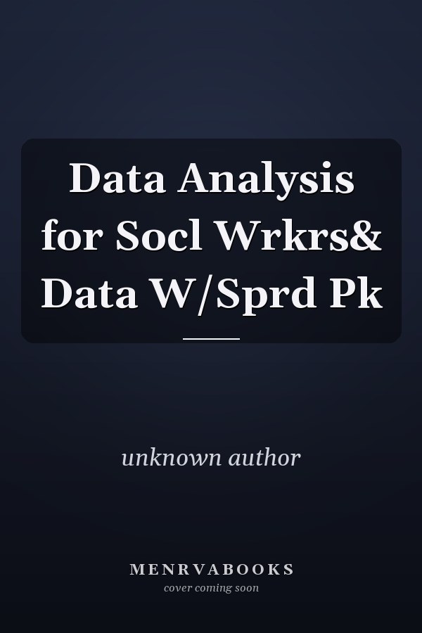Data Analysis for Social Workers: Data with Spreadsheet Package