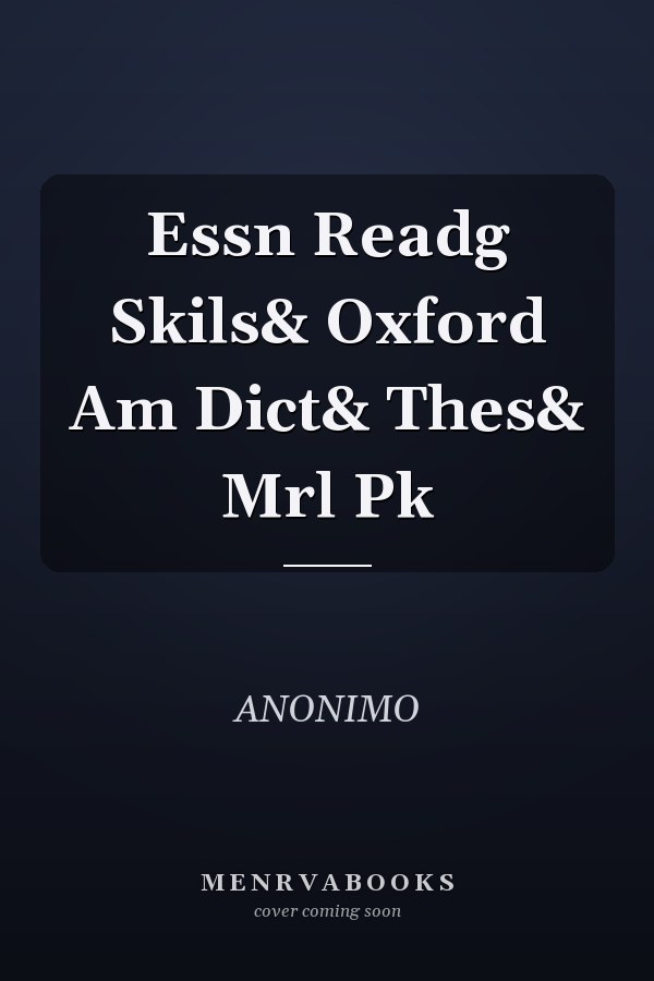 Essential Reading Skills and Oxford American Dictionary and Thesaurus
