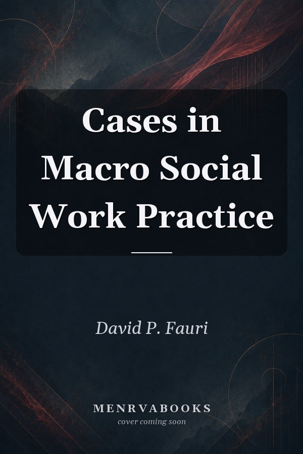 Cases in Macro Social Work Practice