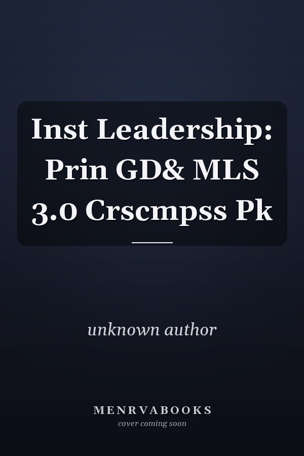 Instructional Leadership: Principles of the ISLLC Standards and the MLS 3.0 Curriculum Package