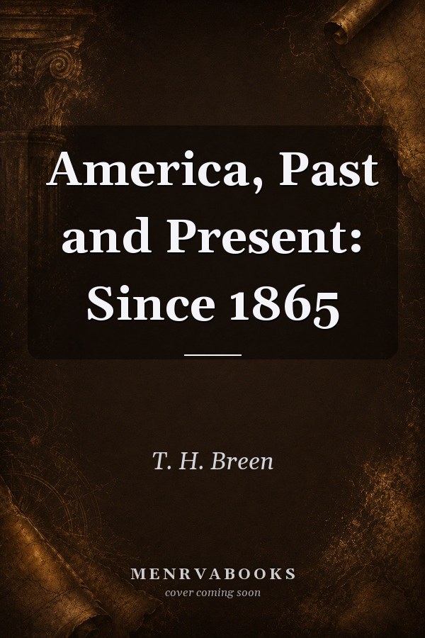 America, Past and Present: Since 1865