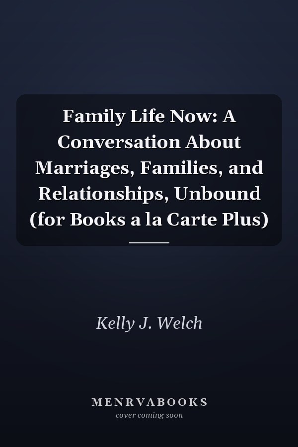 Family Life Now: A Conversation About Marriages, Families, and Relationships