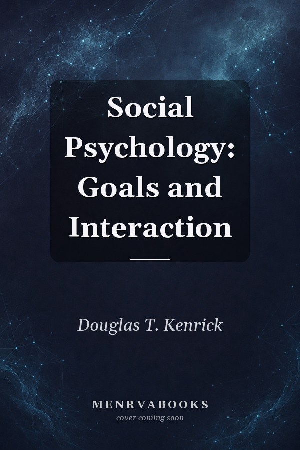 Social Psychology: Goals and Interaction