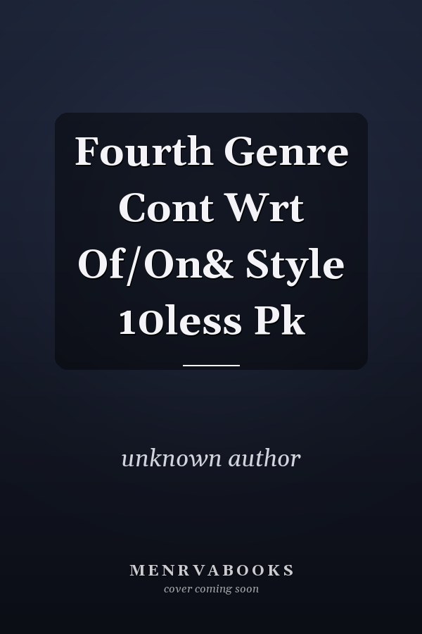 Fourth Genre: Contemporary Writers of/on Creative Nonfiction