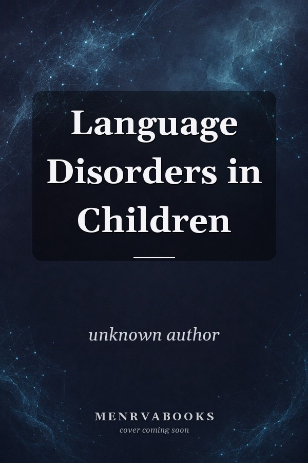 Language Disorders in Children