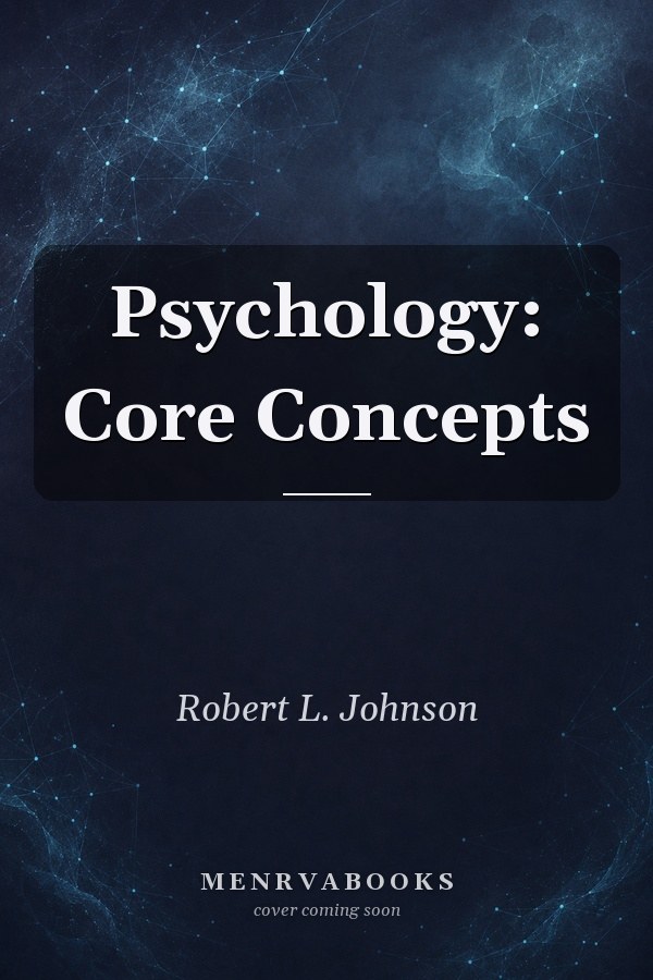 Psychology: Core Concepts