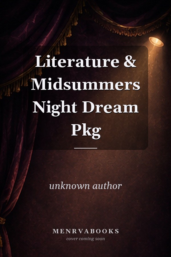 Literature & Midsummers Night Dream Pkg