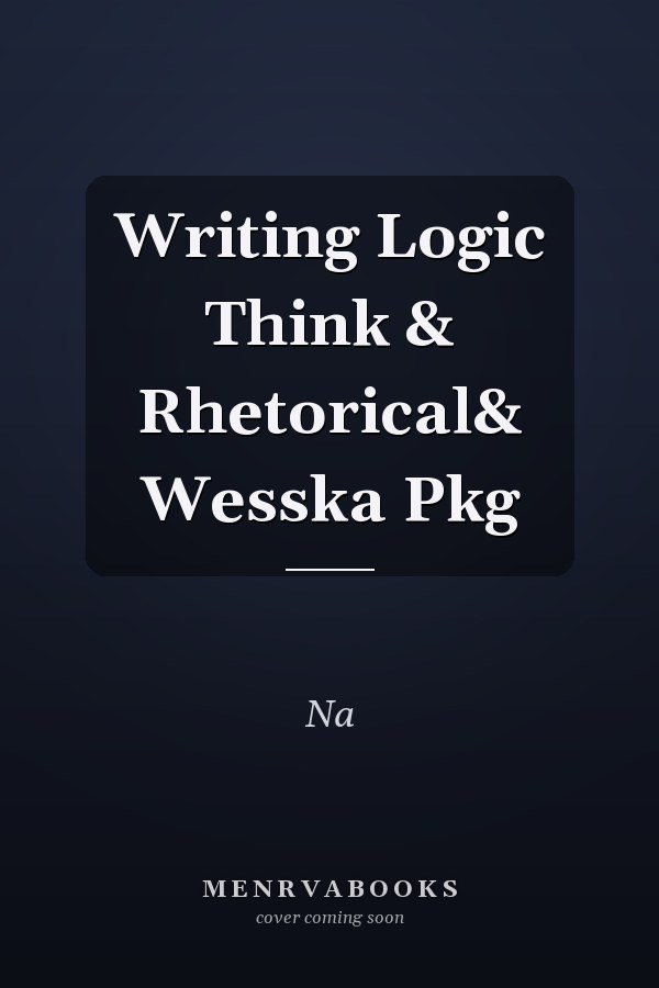 Writing Logic: Think and Rhetorical