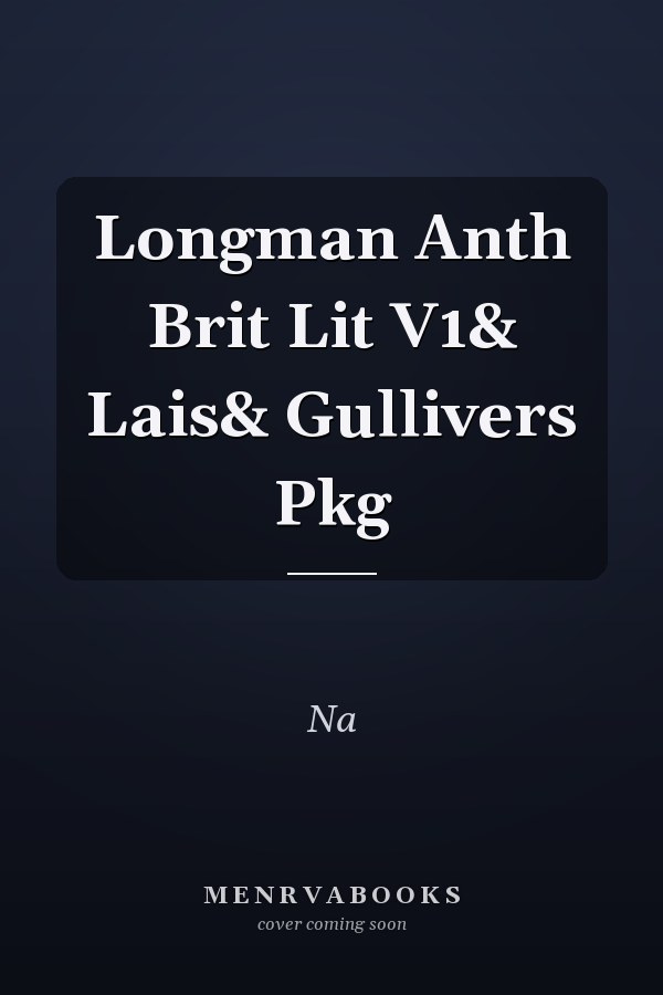 Longman Anthology of British Literature, Volume 1: Lais and Gulliver's Travels Package