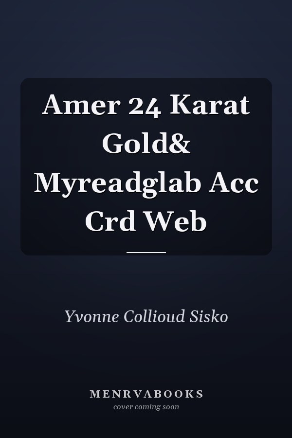 American Ways: 24 Karat Gold & MyReadingLab Access Card
