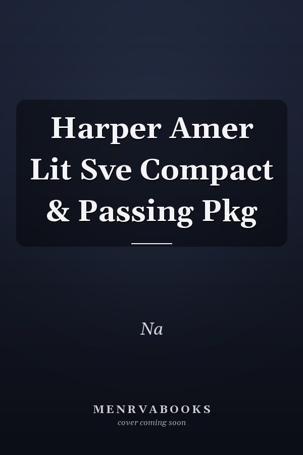 Harper American Literature: Compact Edition and Passing Package