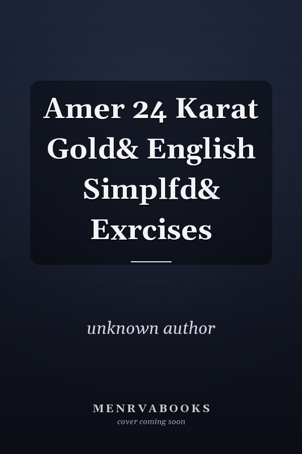 American 24 Karat Gold: English Simplified and Exercises