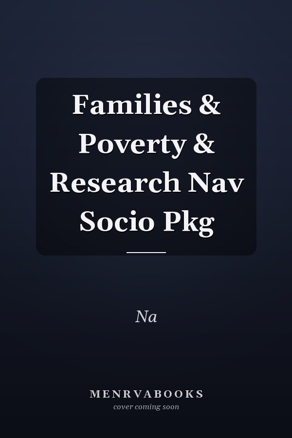 Families and Poverty: Research Navigator Socio Pkg
