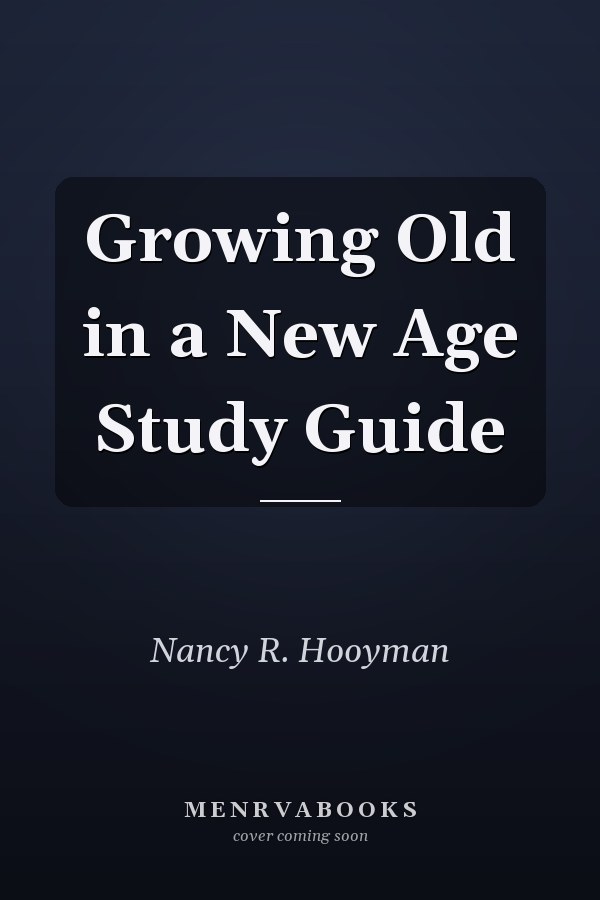 Growing Old in a New Age: Study Guide