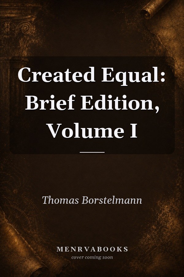 Created Equal: Brief Edition, Volume I