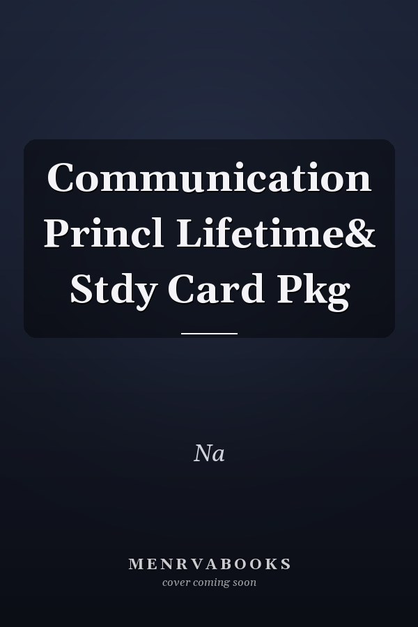 Communication: Principles for a Lifetime & Study Card Package