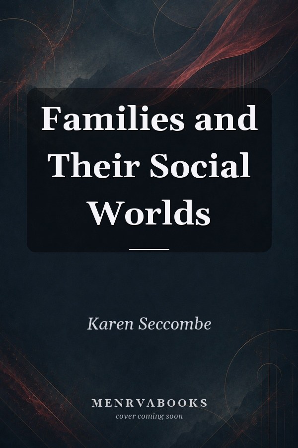 Families and Their Social Worlds