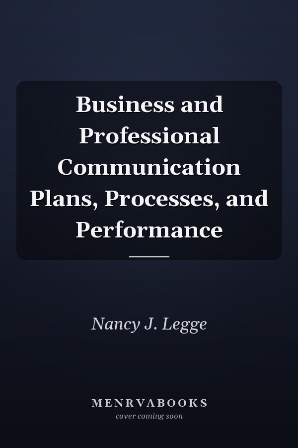 Business and Professional Communication Plans, Processes, and Performance