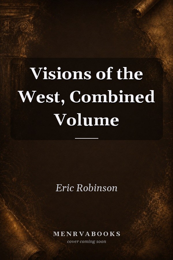 Visions of the West, Combined Volume