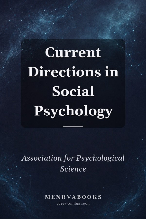 Current Directions in Social Psychology