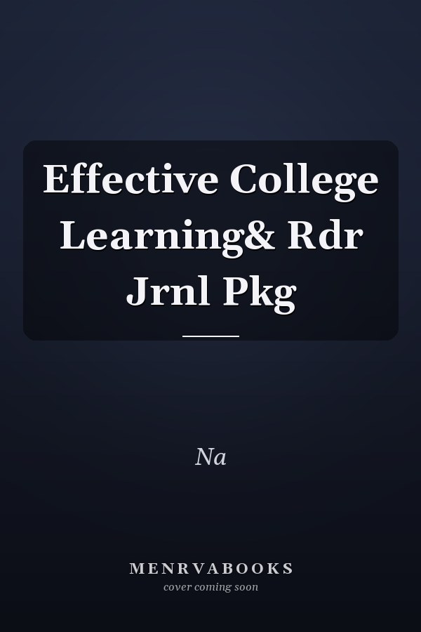 Effective College Learning and Reader Journal Package