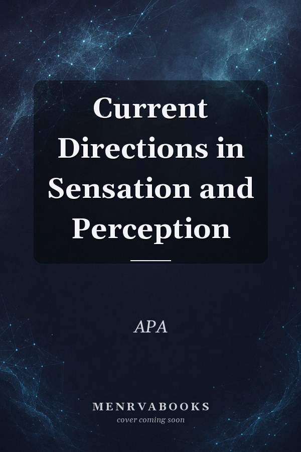 Current Directions in Sensation and Perception