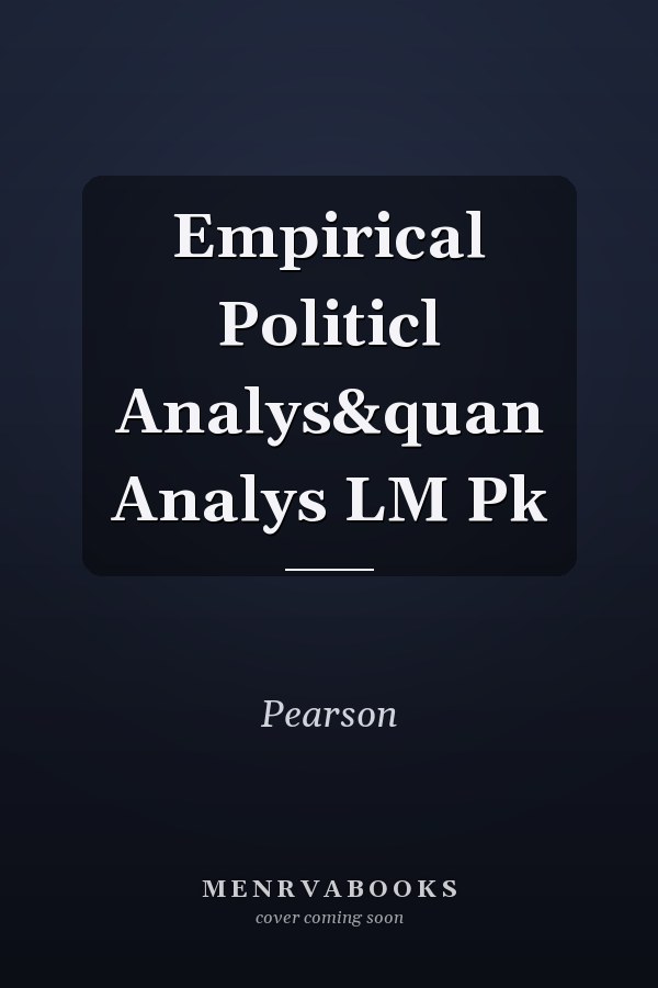 Empirical Political Analysis: Quantitative and Qualitative Research