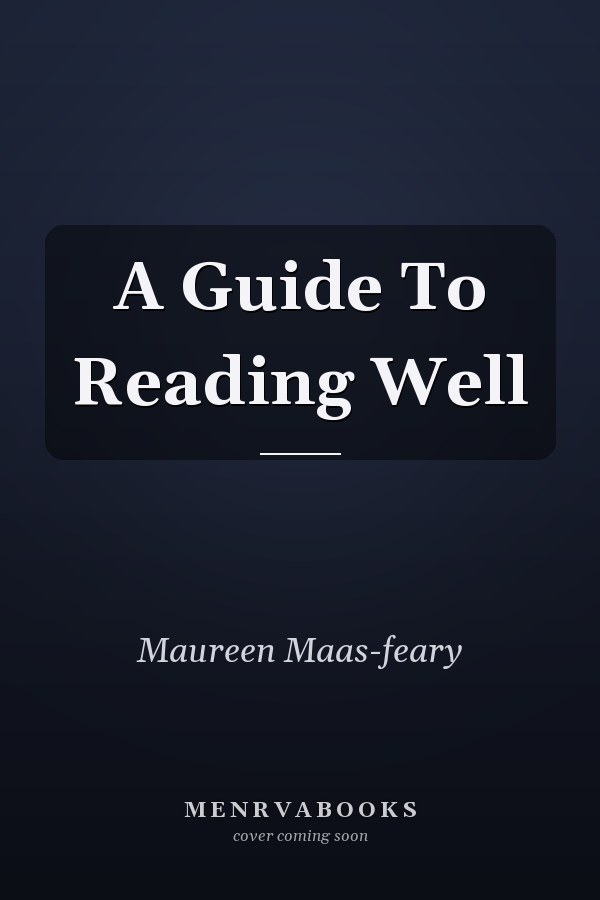 A Guide to Reading Well