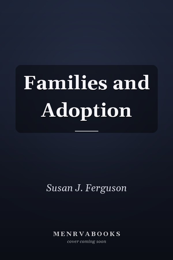 Families and Adoption