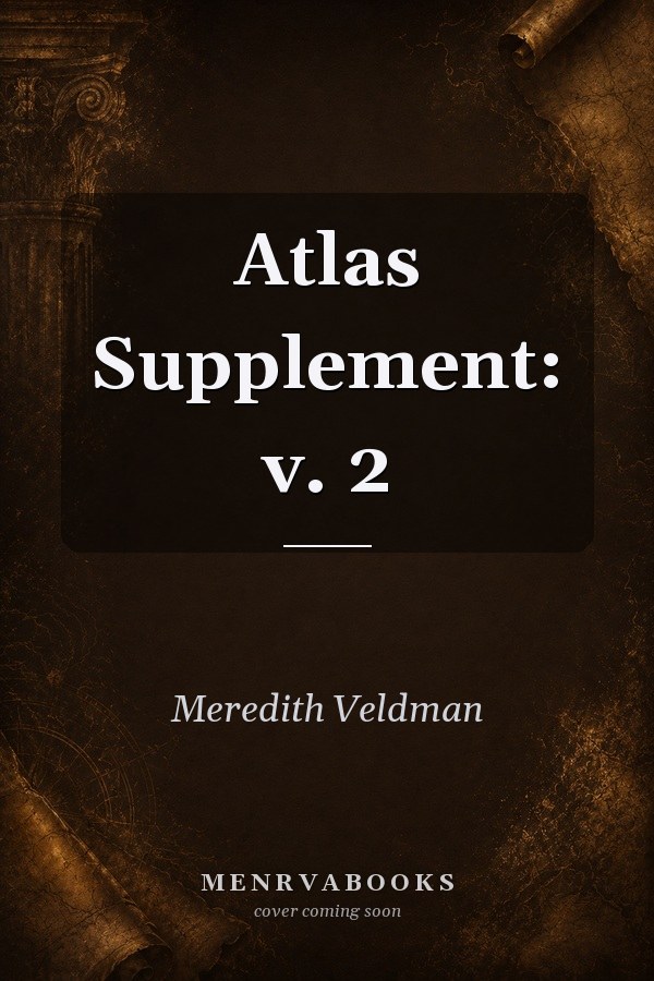 Atlas Supplement: v. 2