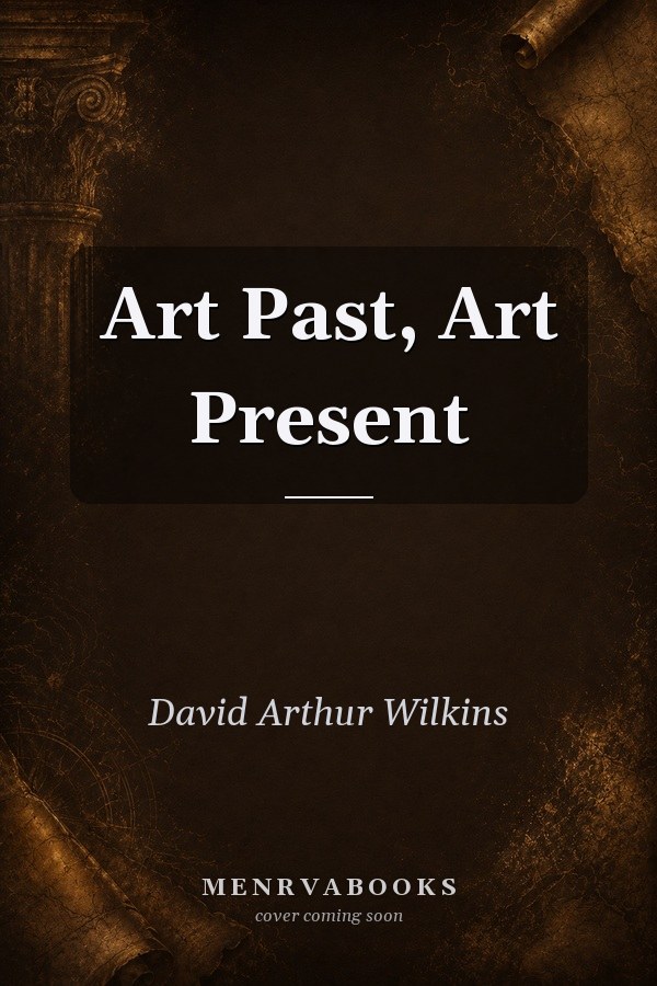 Art Past, Art Present