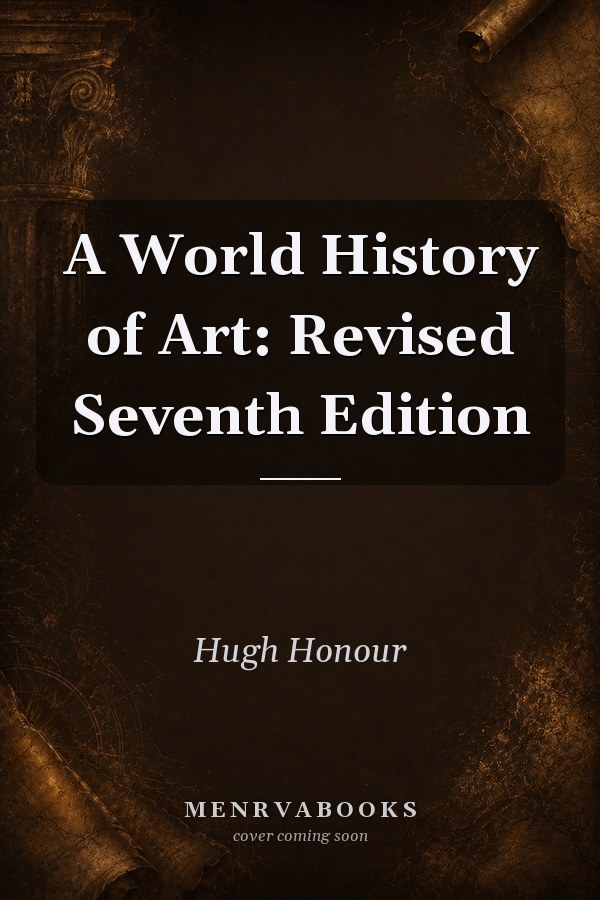 A World History of Art: Revised Seventh Edition