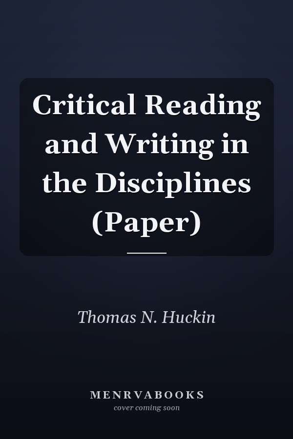 Critical Reading and Writing in the Disciplines