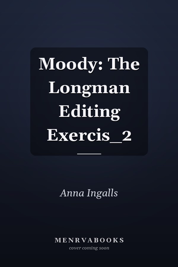 Moody: The Longman Editing Exercises