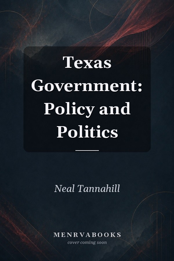 Texas Government: Policy and Politics
