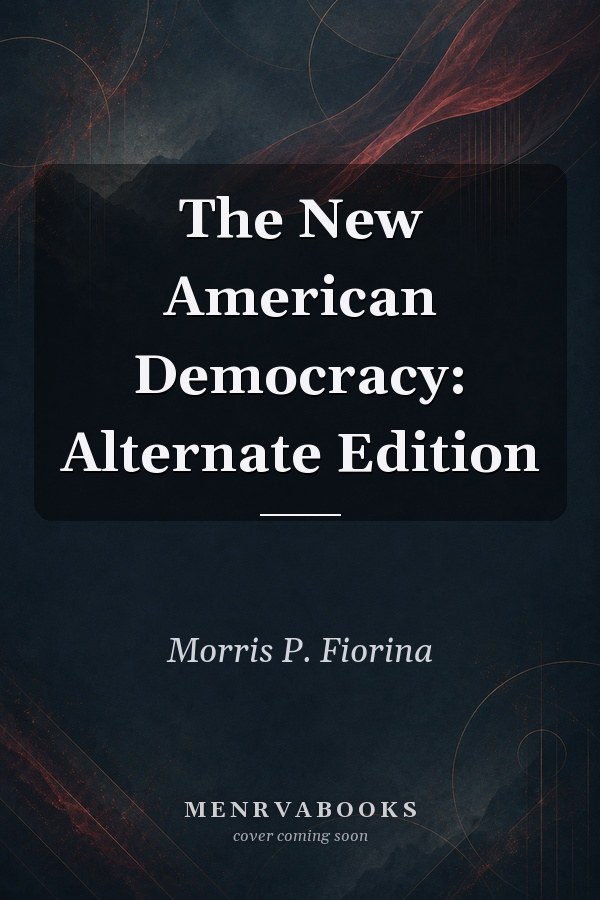 The New American Democracy: Alternate Edition