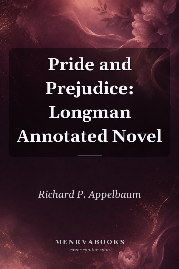 Pride and Prejudice: Longman Annotated Novel