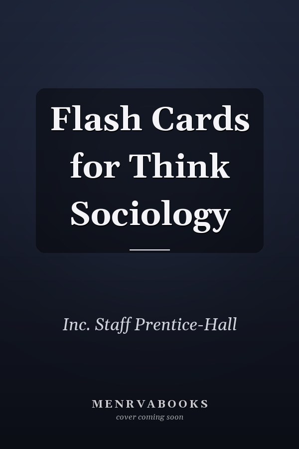 Flash Cards for Think Sociology