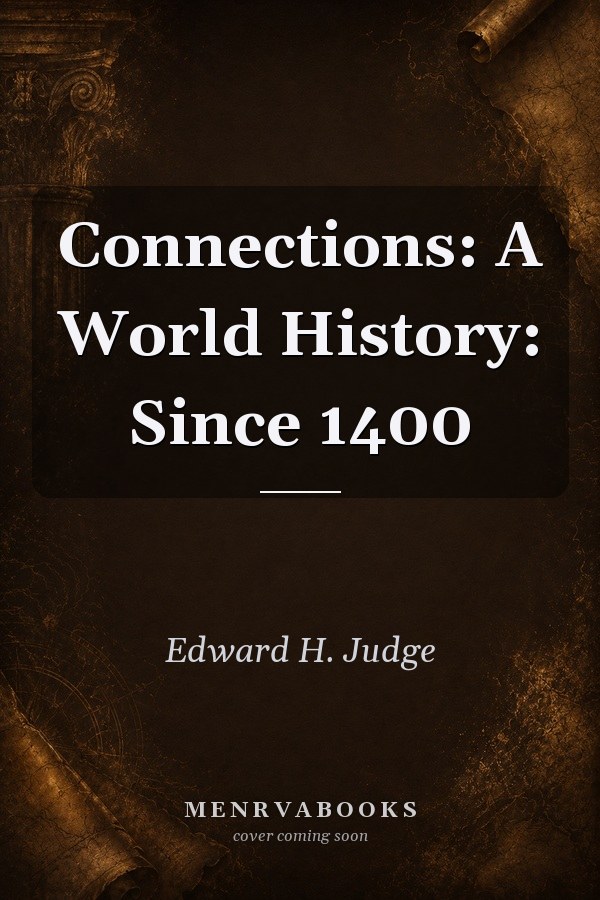 Connections: A World History: Since 1400