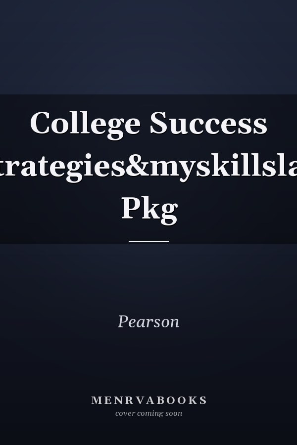 College Success Strategies: MySkillsLab Package