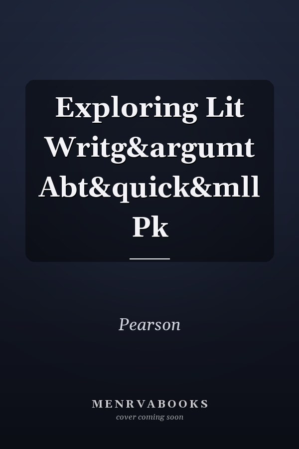 Exploring Literature: Writing and Argument About Literature