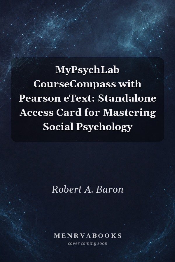 MyPsychLab CourseCompass with Pearson eText -- Standalone Access Card -- for Mastering Social Psychology