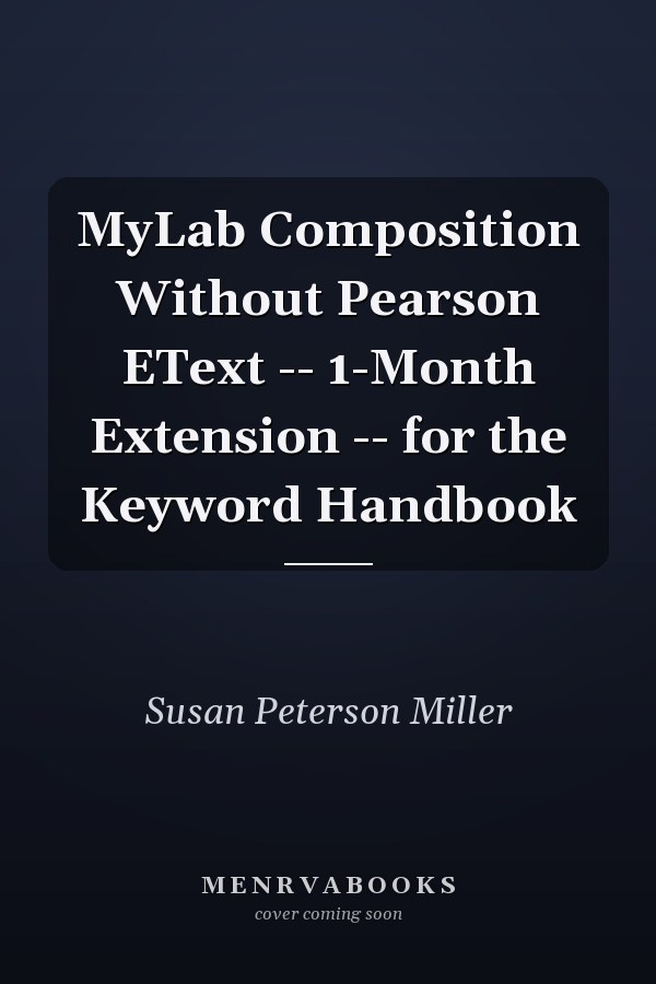 MyLab Composition Without Pearson eText -- 1-Month Extension -- for the Keyword Handbook