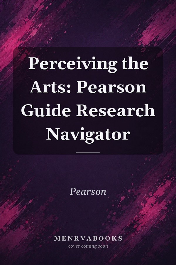 Perceiving the Arts: Pearson Guide Research Navigator
