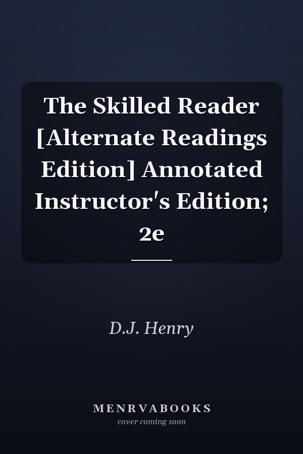 The Skilled Reader: Alternate Readings Edition