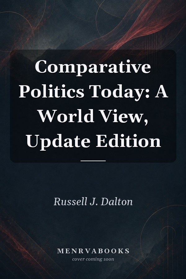 Comparative Politics Today: A World View, Update Edition